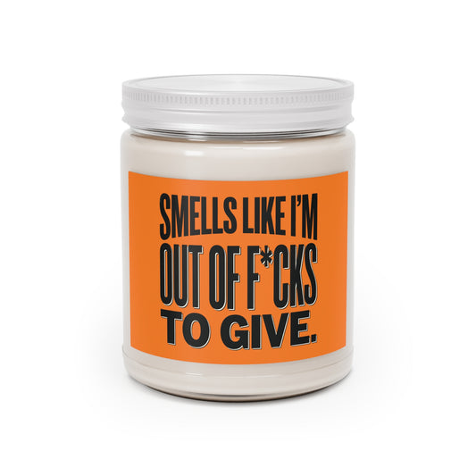 Smells Like I’m Out of F*cks to Give Soy Candle