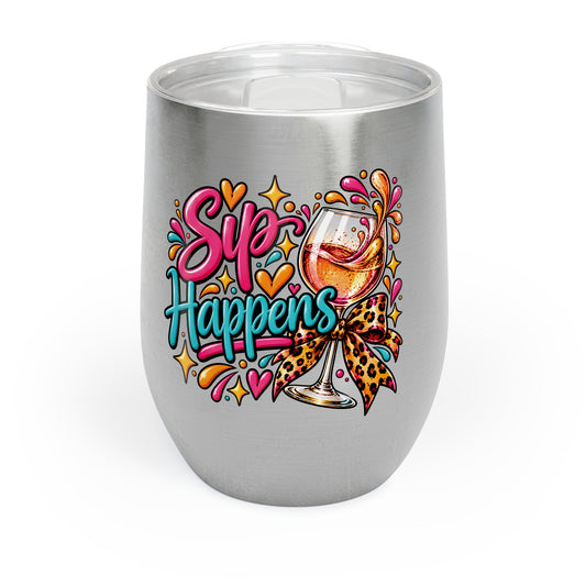 Sip Happens - Chill Wine Tumbler