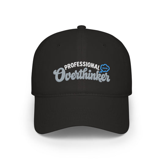 Professional Overthinker Low Profile Baseball Cap
