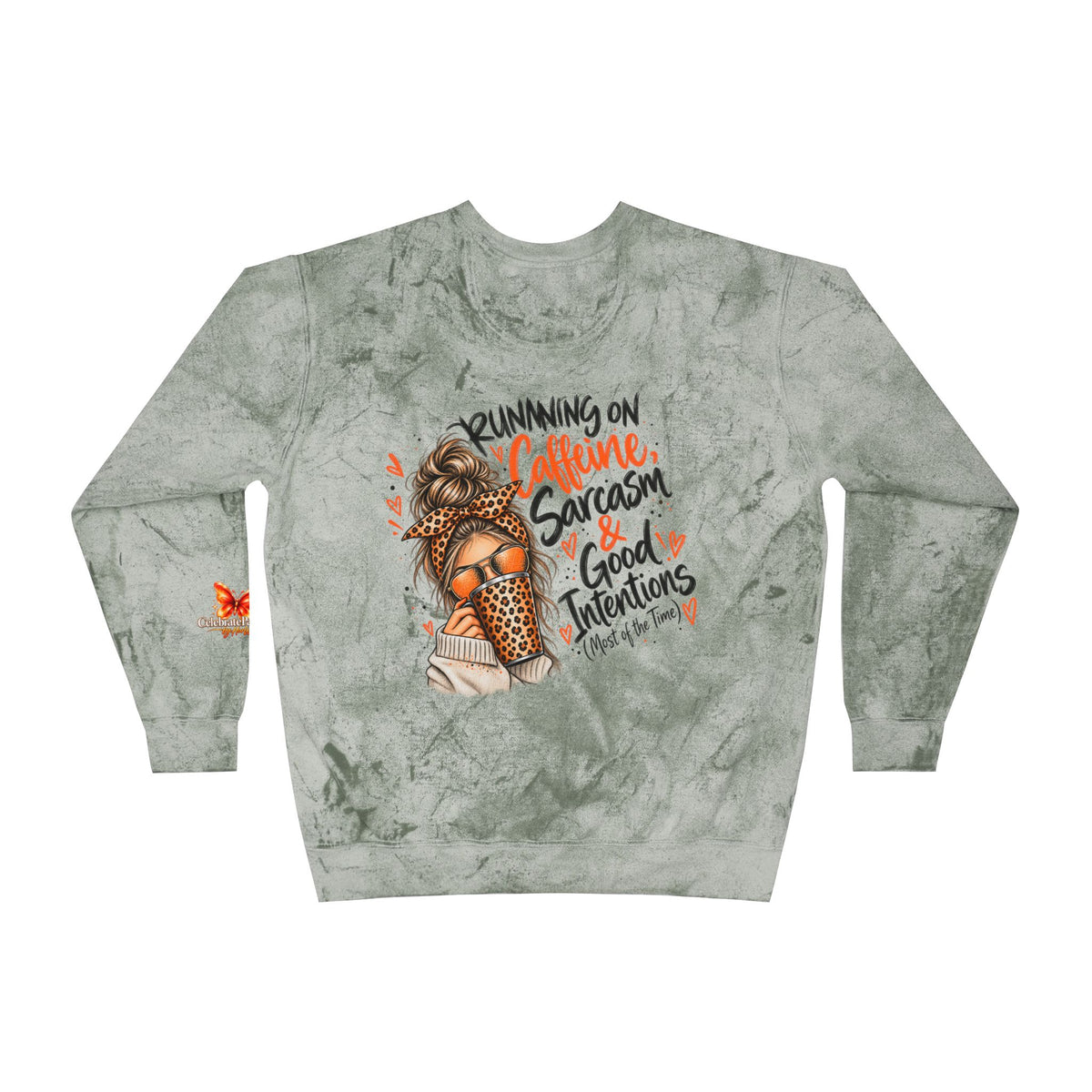 Color Blast Crewneck Sweatshirt — "Running on Caffeine, Sarcasm & Good Intentions" Graphic