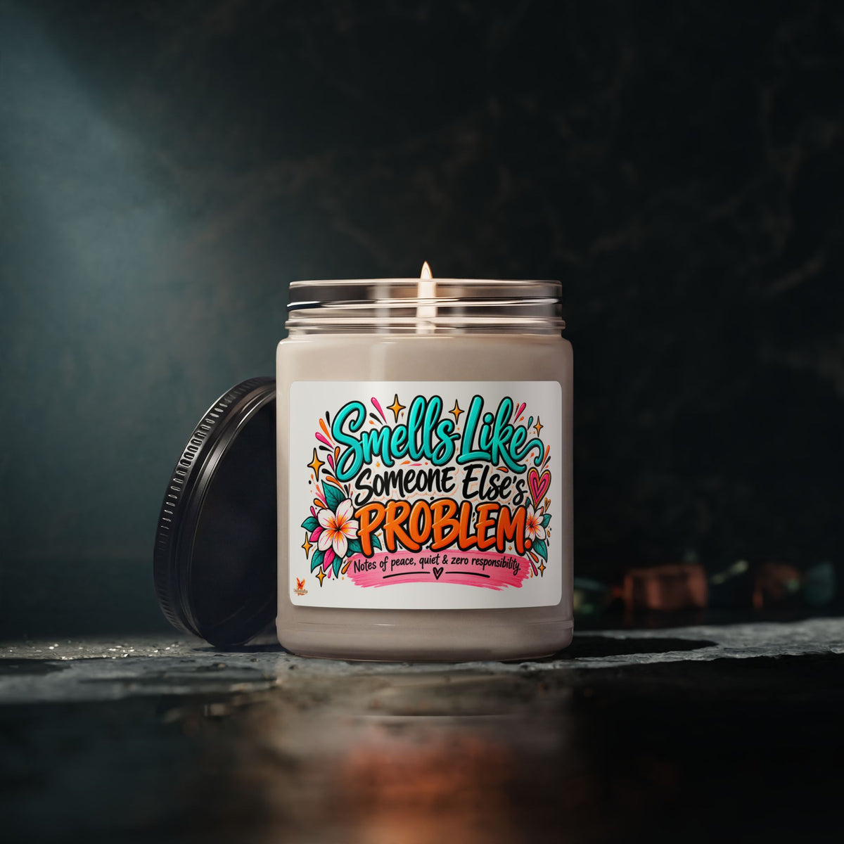 "Smells Like Someone Else's Problem" Scented Soy Candle -  (9oz)