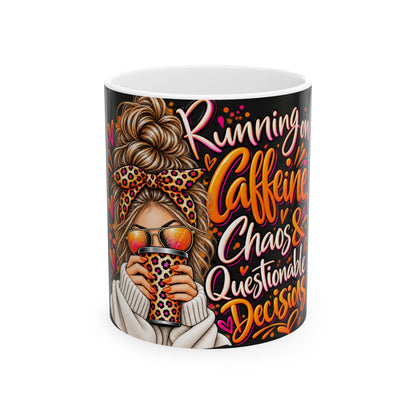 Running on Caffeine & Chaos Mug — Funny Coffee Cup for Busy Moms -Ceramic Coffee Cup (11oz/15oz)