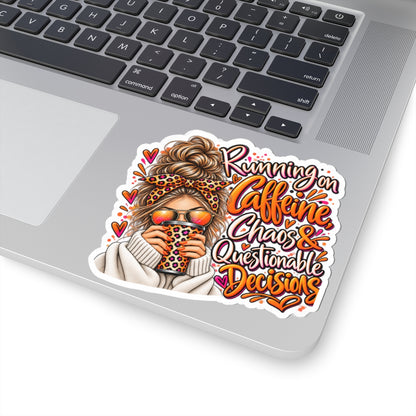 Kiss-Cut Sticker — "Running on Caffeine, Chaos & Questionable Decisions" Coffee Girl Decal