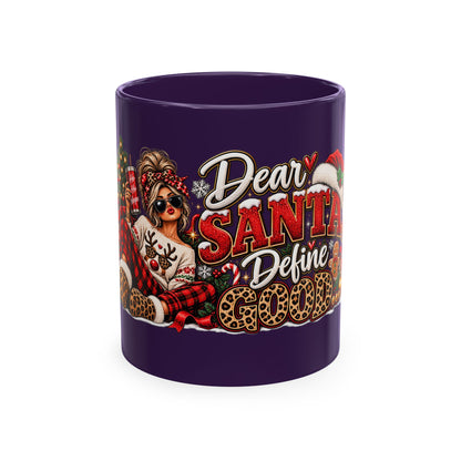 Dear Santa Define Good Christmas Ceramic Mug