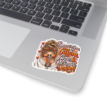 Kiss-Cut Sticker — "Running on Caffeine, Chaos & Questionable Decisions" Coffee Girl Decal