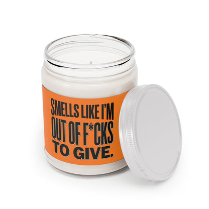 Smells Like I’m Out of F*cks to Give Soy Candle