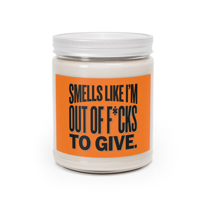 Smells Like I’m Out of F*cks to Give Soy Candle