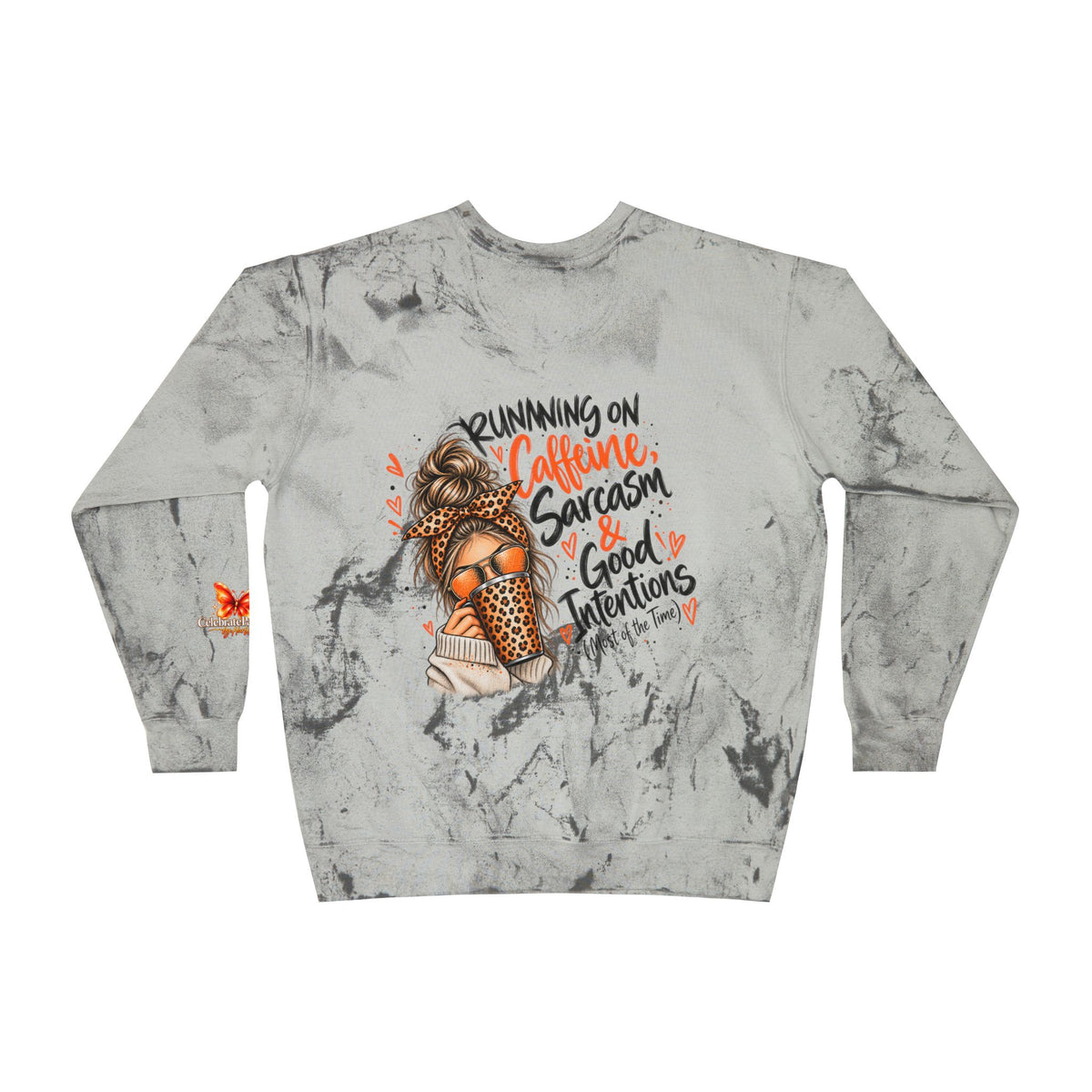 Color Blast Crewneck Sweatshirt — "Running on Caffeine, Sarcasm & Good Intentions" Graphic